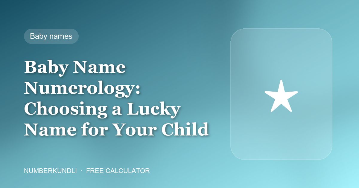 Baby Name Numerology: Choosing a Lucky Name for Your Child — illustration