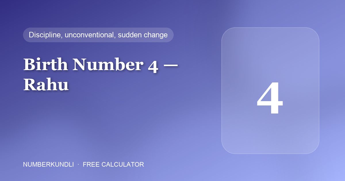 Birth number 4 — Rahu
