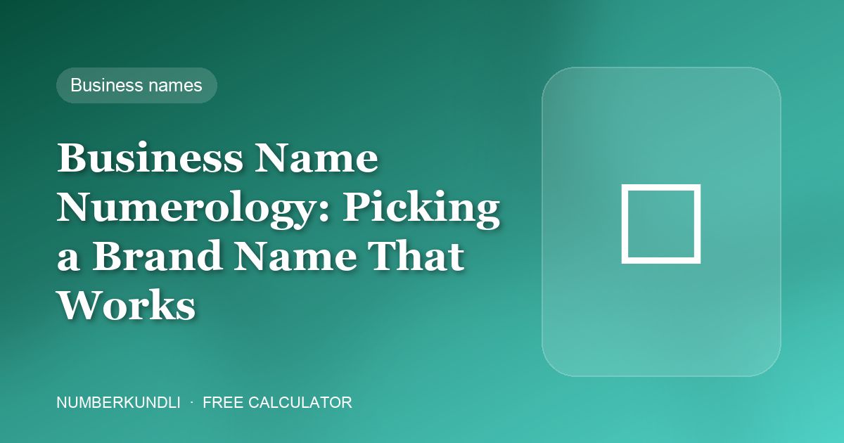 Business Name Numerology: Picking a Brand Name That Works — illustration