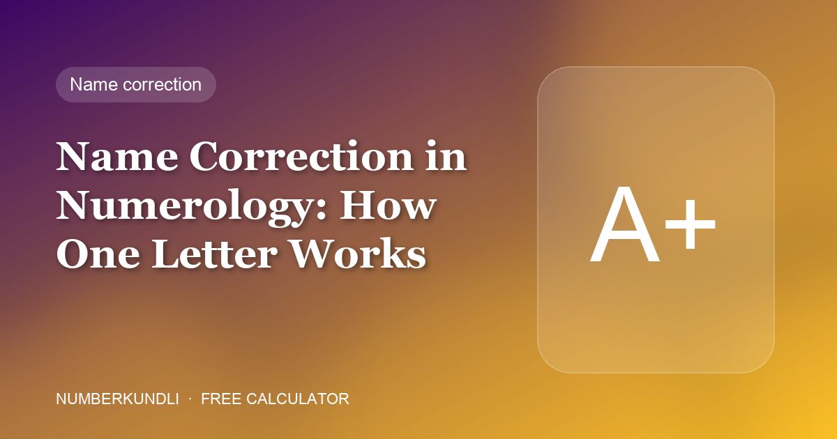 Name Correction in Numerology: How One Letter Works — illustration