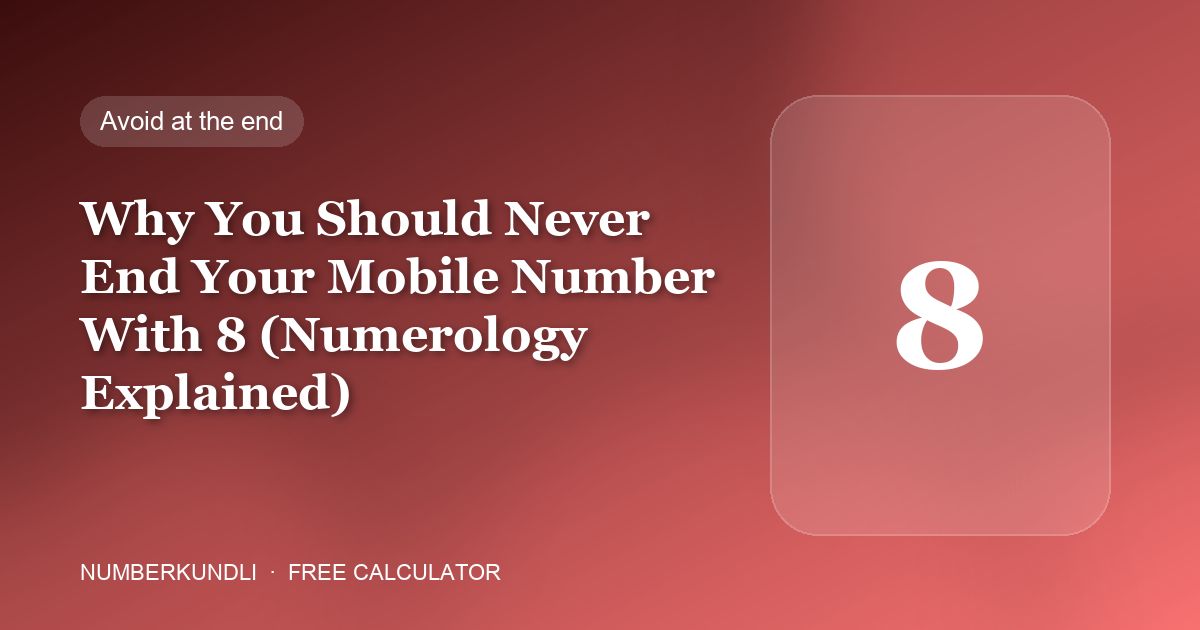 Why You Should Never End Your Mobile Number With 8 (Numerology Explained) — illustration