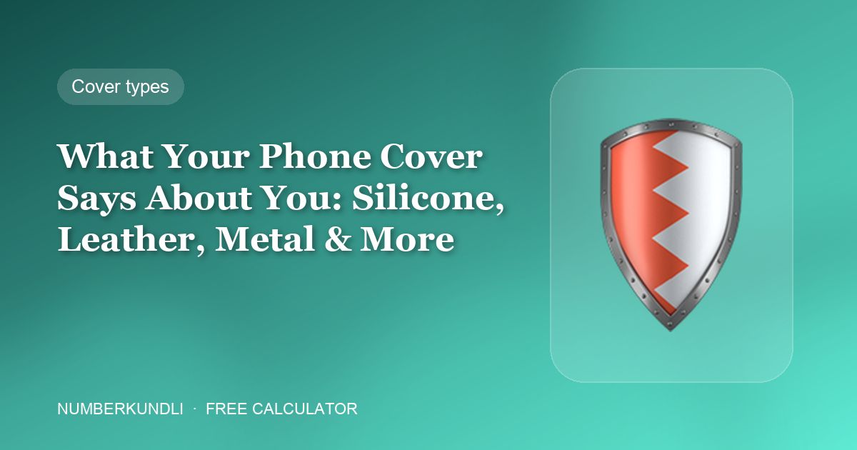 What Your Phone Cover Says About You: Silicone, Leather, Metal & More — illustration